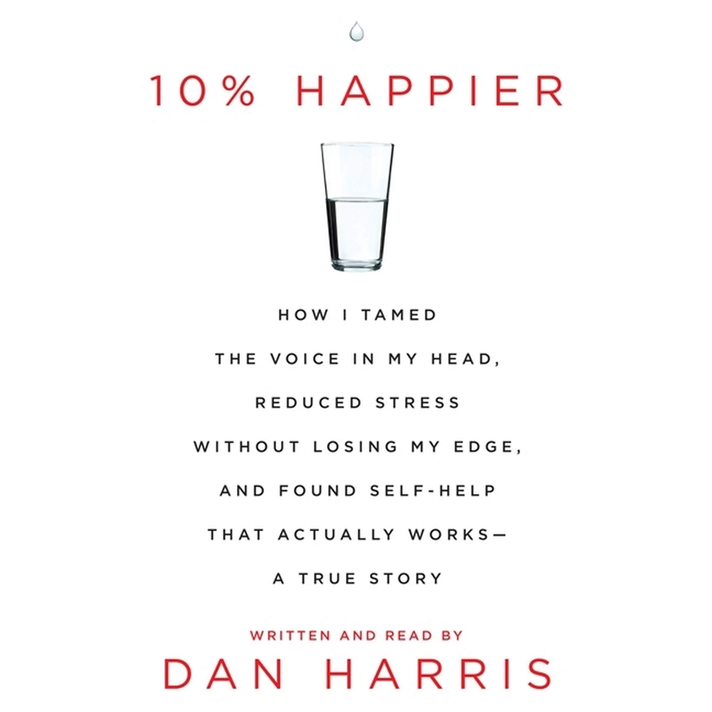 10% Happier • Dan Harris