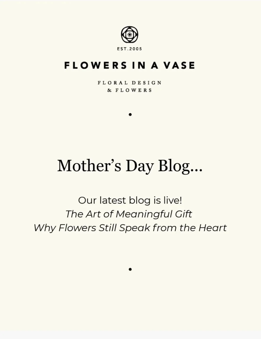 F. I . A . V  I  B L O G

Our current blog post - Mothers Day - is now live.
head over to our website www.flowersinavase.com.au/blog or by link in our instagram profile.