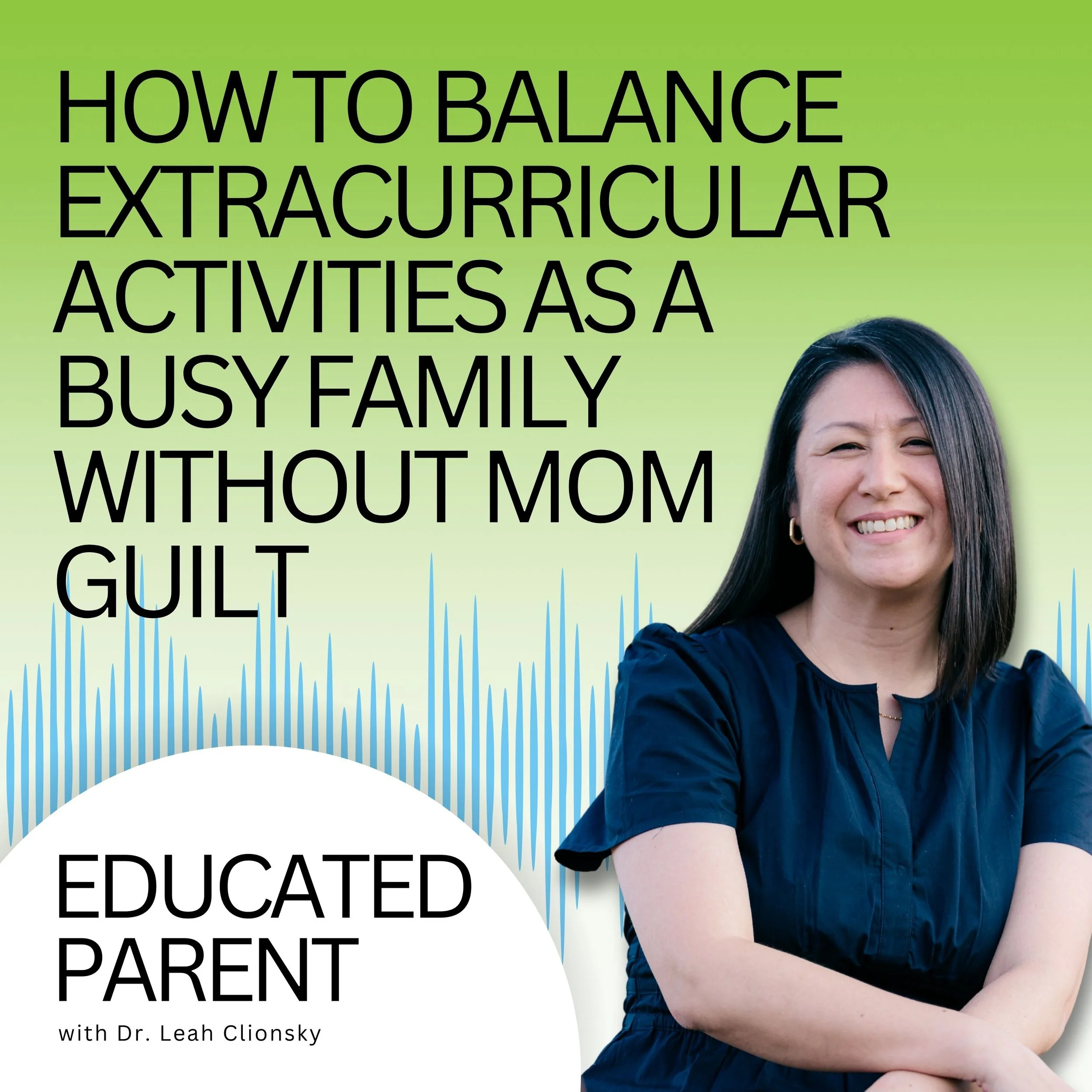 How to Balance Extracurricular Activities in a Busy Family Without Mom Guilt With Rachel Fein
