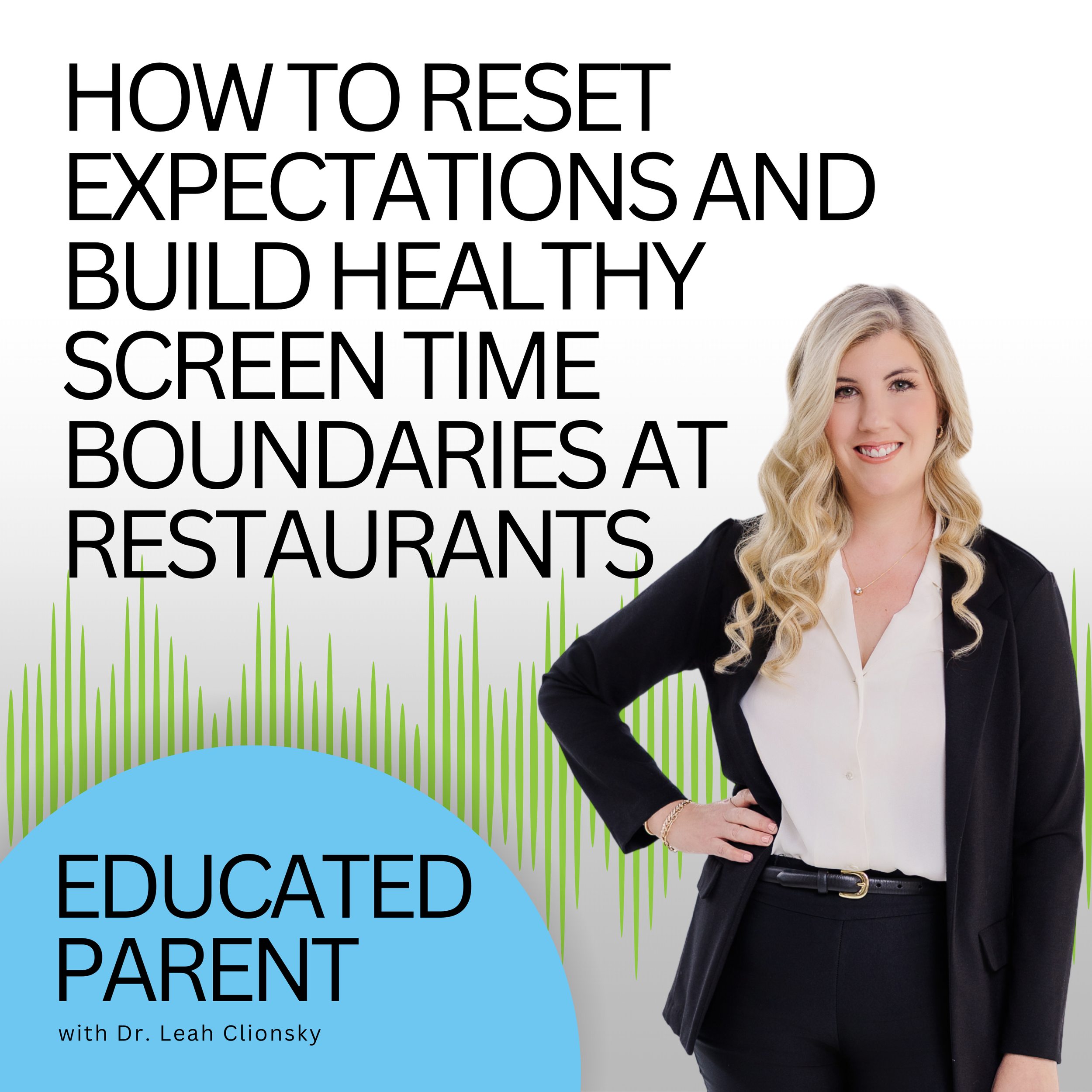 How to Reset Expectations and Build Healthy Screen Time Boundaries at Restaurants