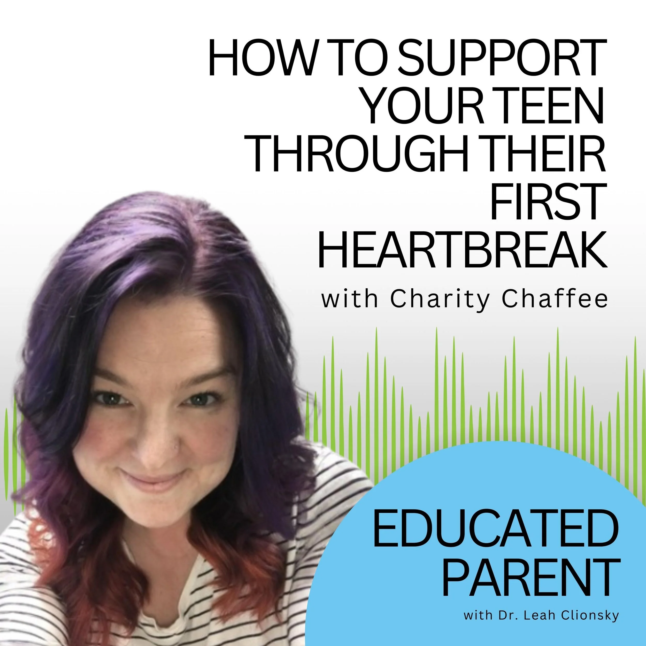 How to Support Your Teen Through Their First Heartbreak with Charity Chaffee