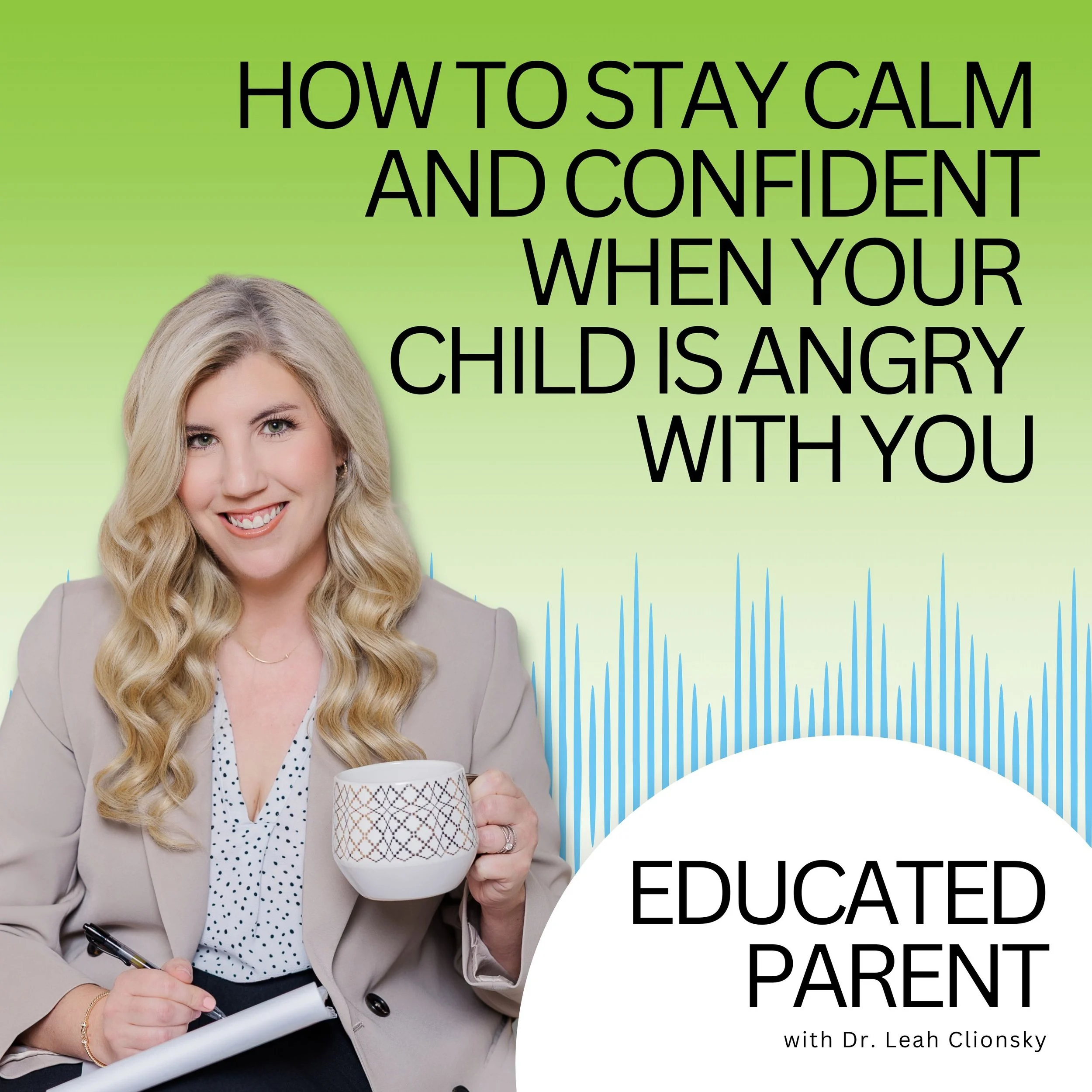 How to Stay Calm and Confident When Your Child Is Angry With You