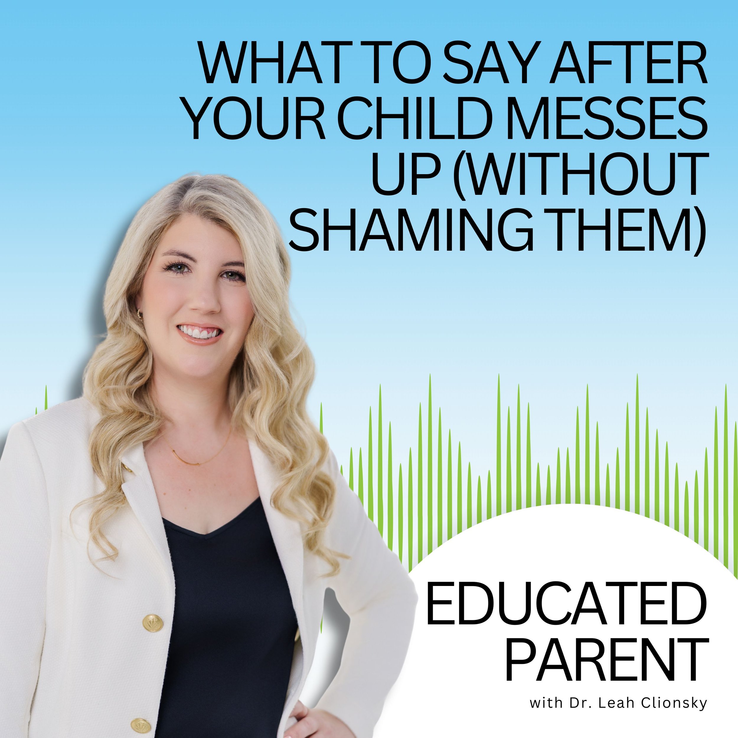 What to Say After Your Child Messes Up (Without Shaming Them)