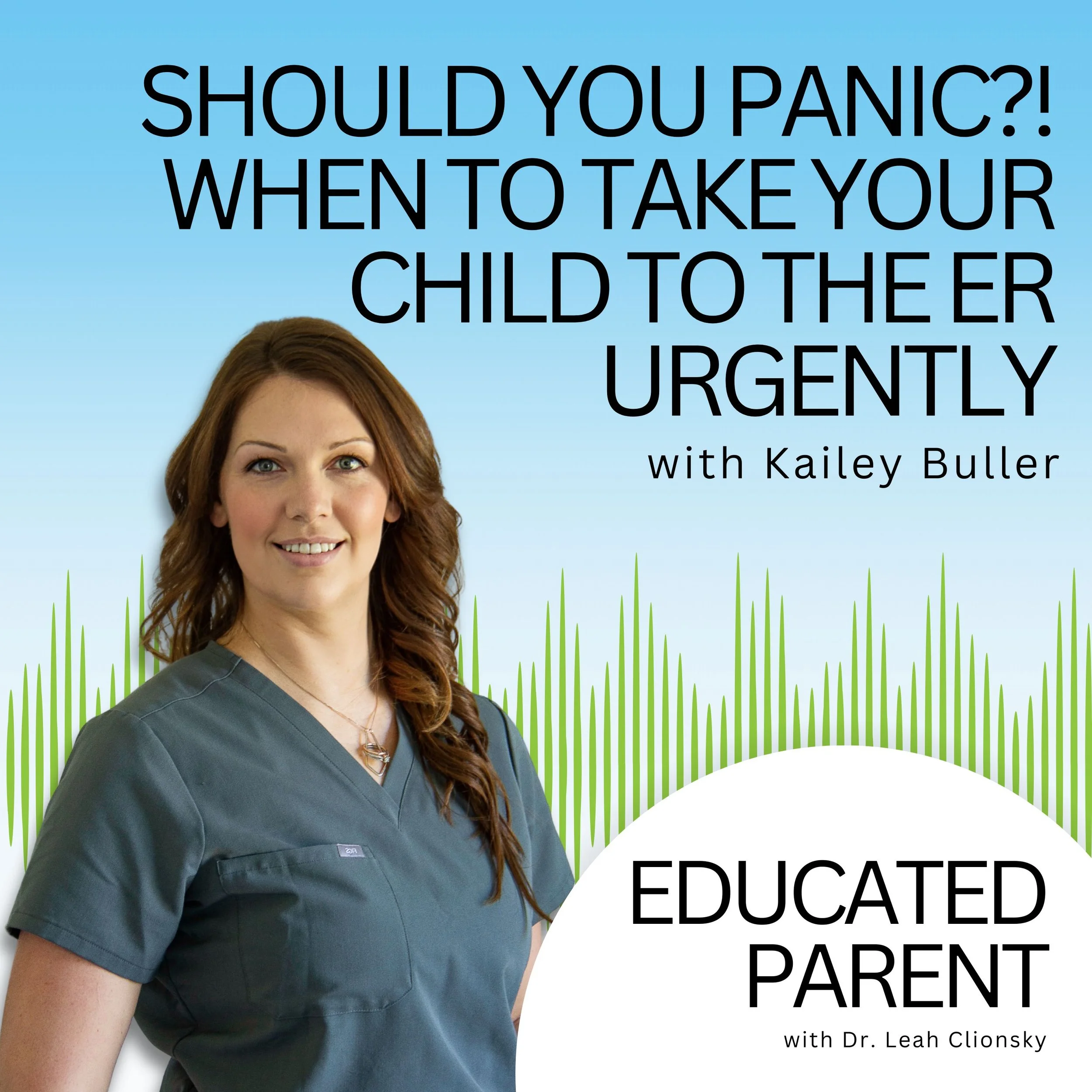 Should You Panic?! When to Take Your Child to the ER Urgently with Dr. Kailey Buller