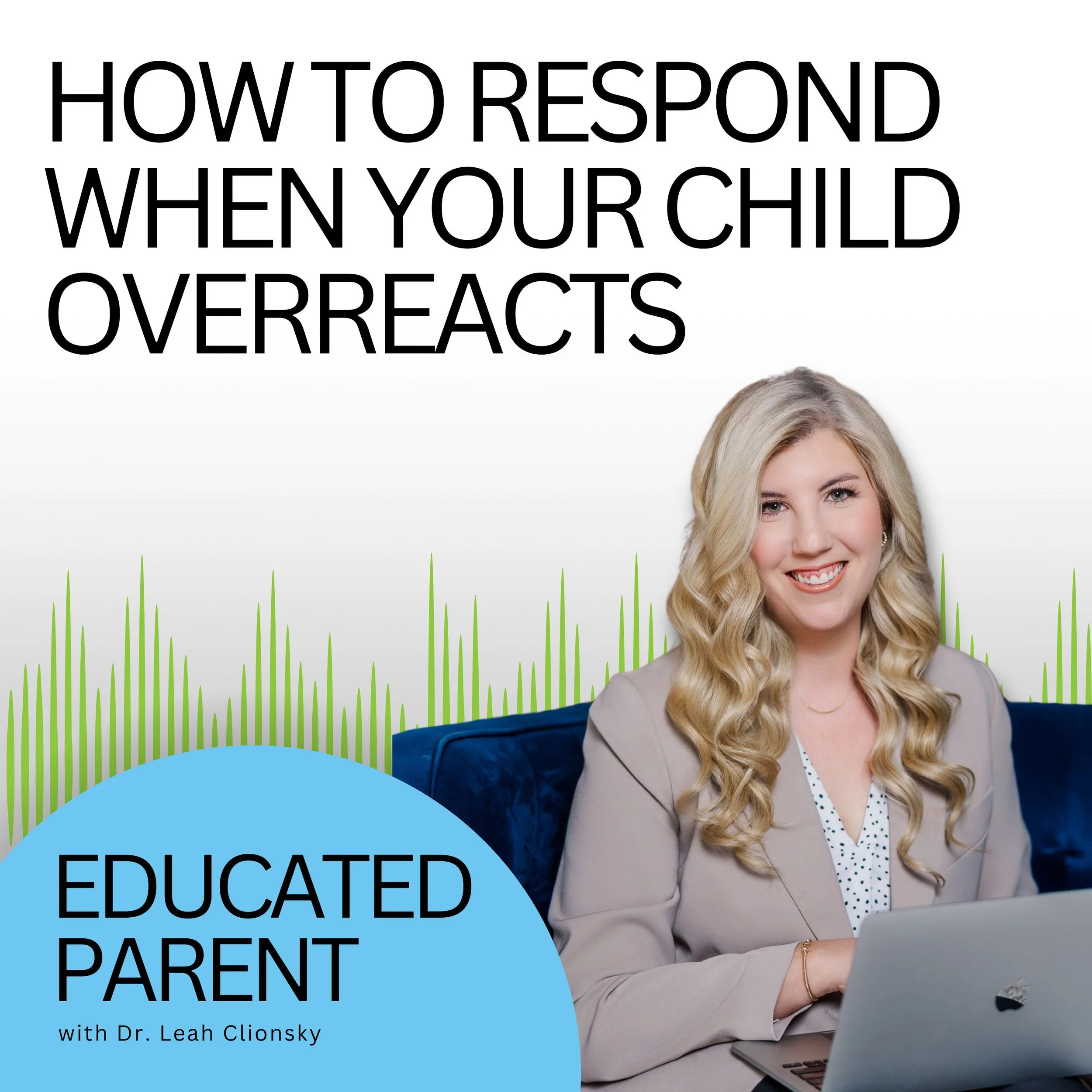 How to Respond When Your Child Overreacts 