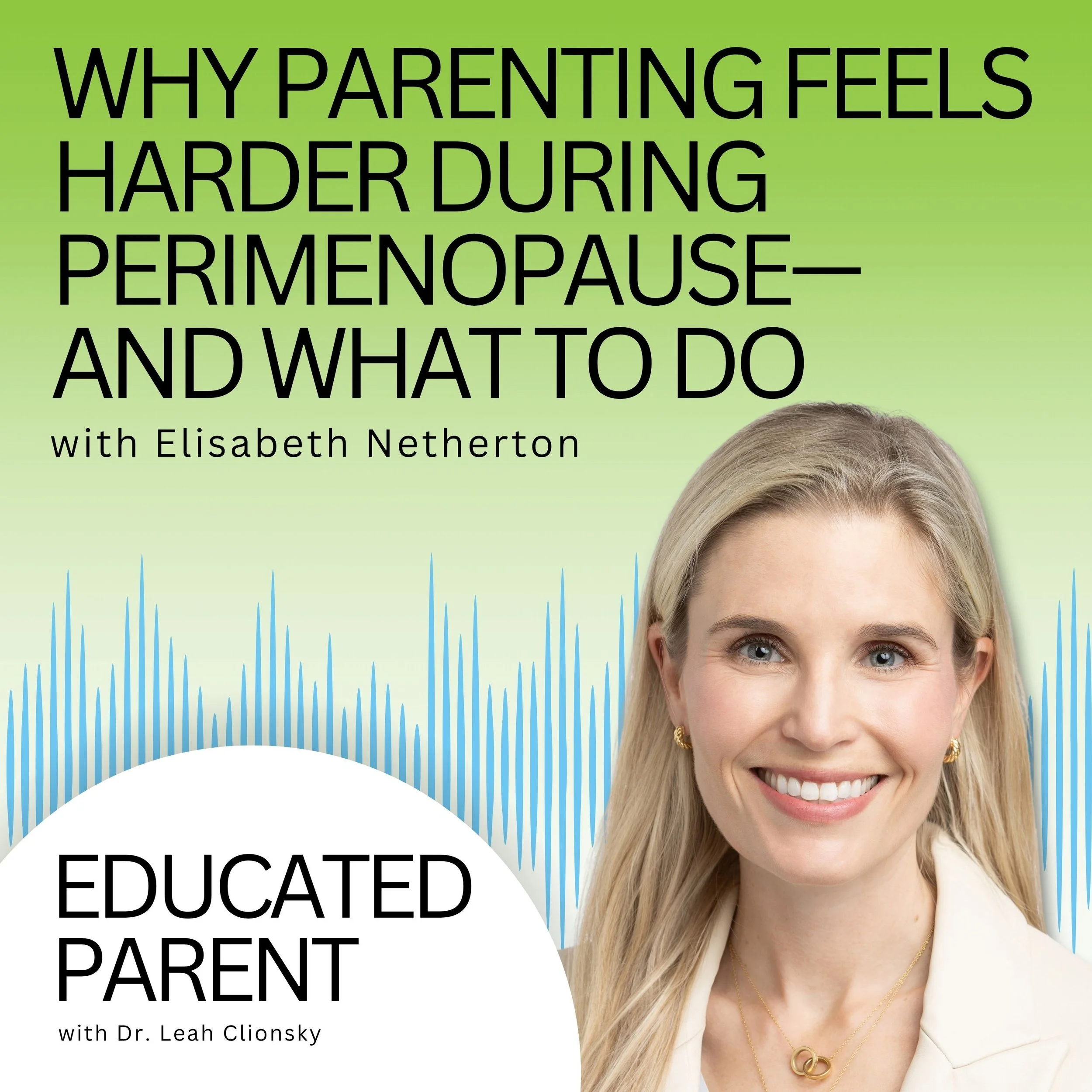 Why Parenting Feels Harder During Perimenopause - and What to Do (with Elisabeth Netherton)