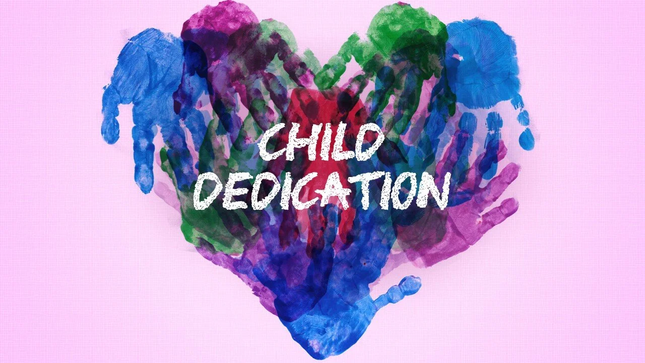 CHILD DEDICATIONS