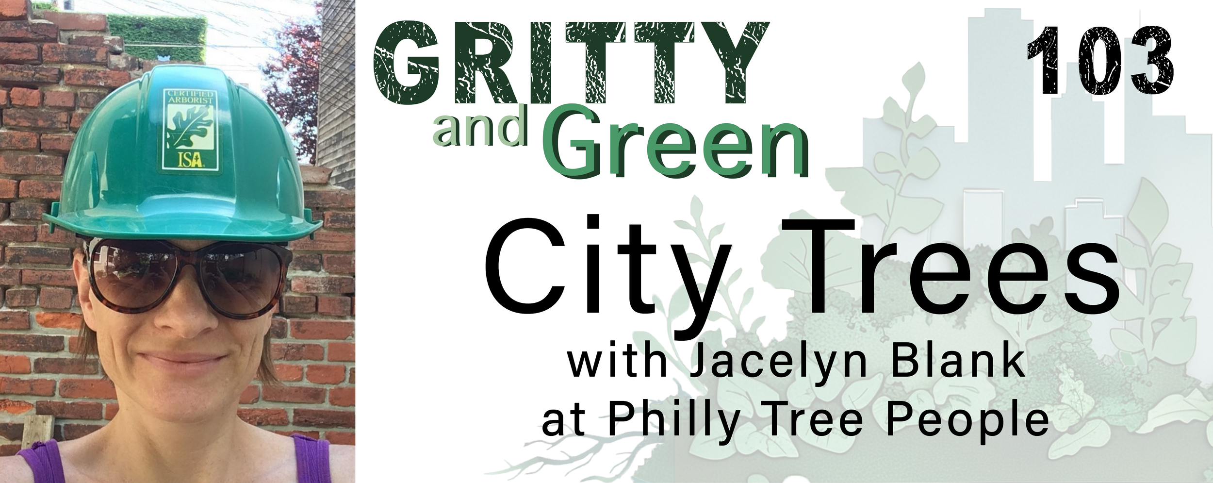 City Trees with Jacelyn Blank from Philly Tree People