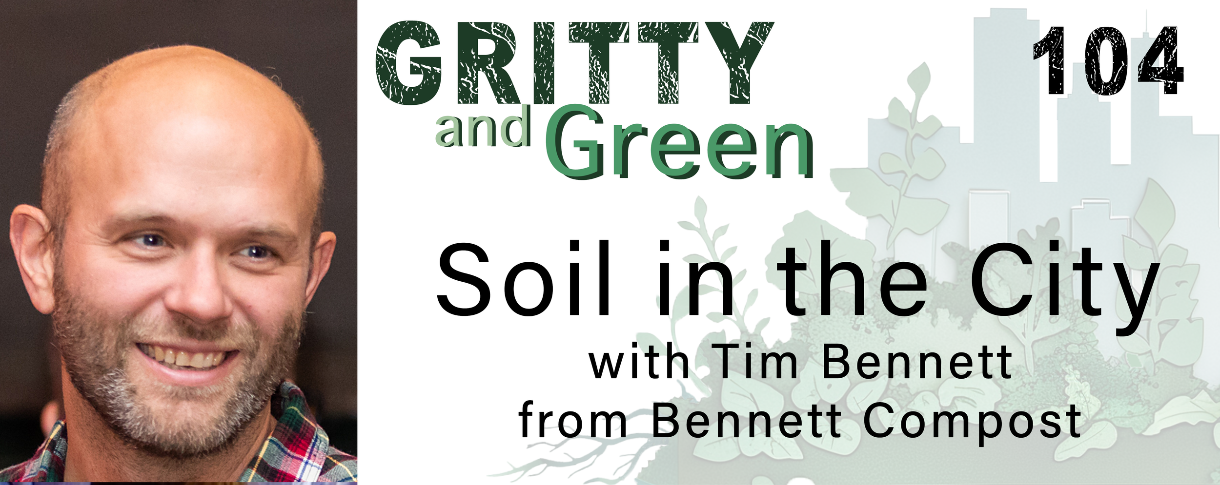 Soil in the City with Tim Bennett from Bennett Compost