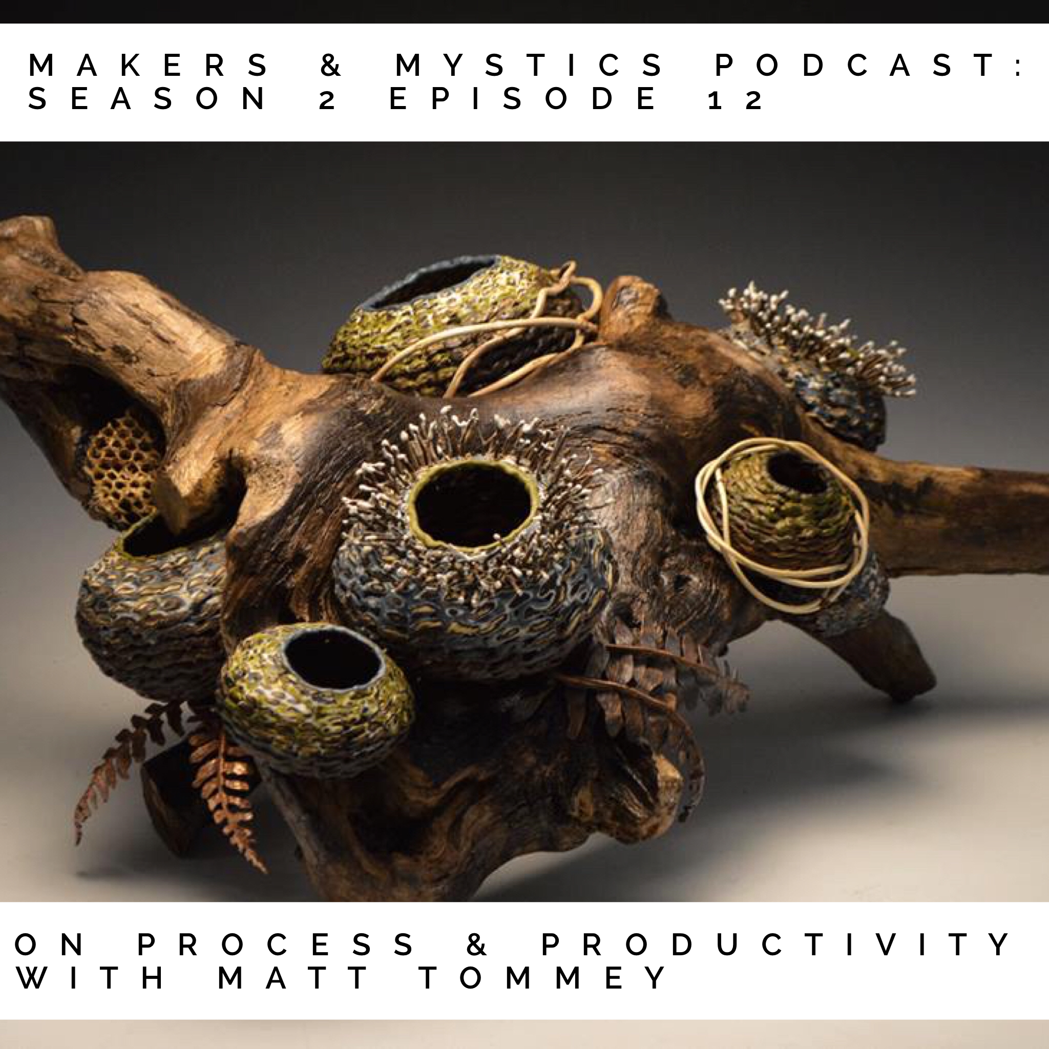 Season 2 Episode 12: On Process and Productivity with Matt Tommey