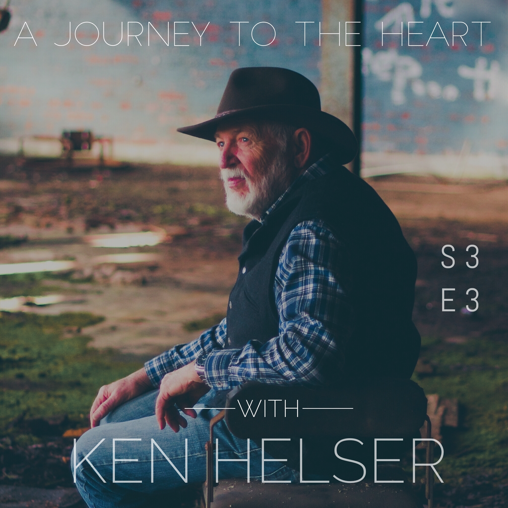 S3 E3: A Journey To The Heart with Ken Helser