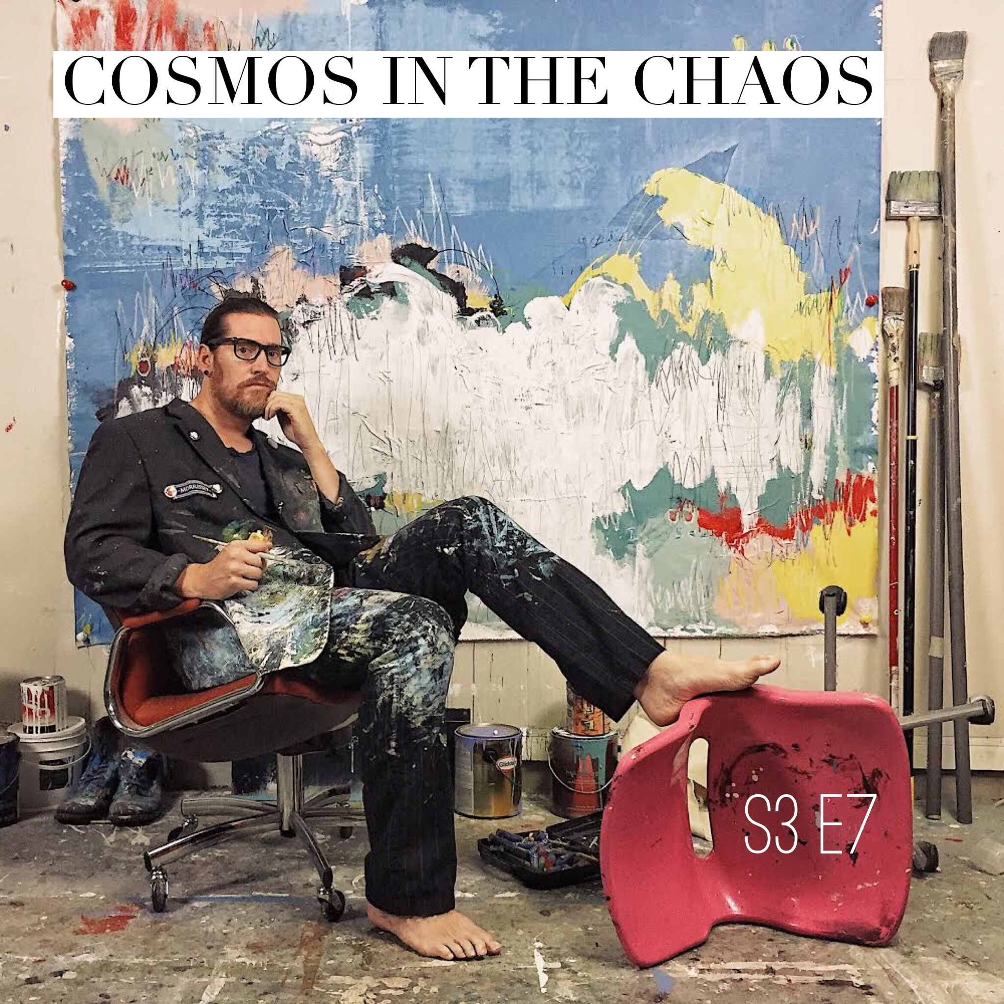 S3 E7: Cosmos In The Chaos with Abstract Artist Ty Nathan Clark