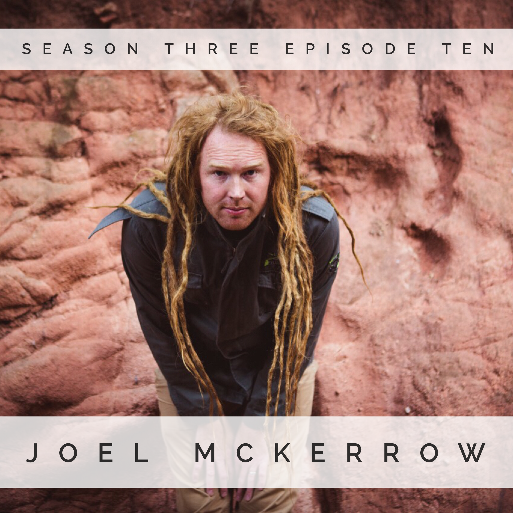 S3 E10: Welcome Home: Re-storying The Narratives We Live By with Joel McKerrow