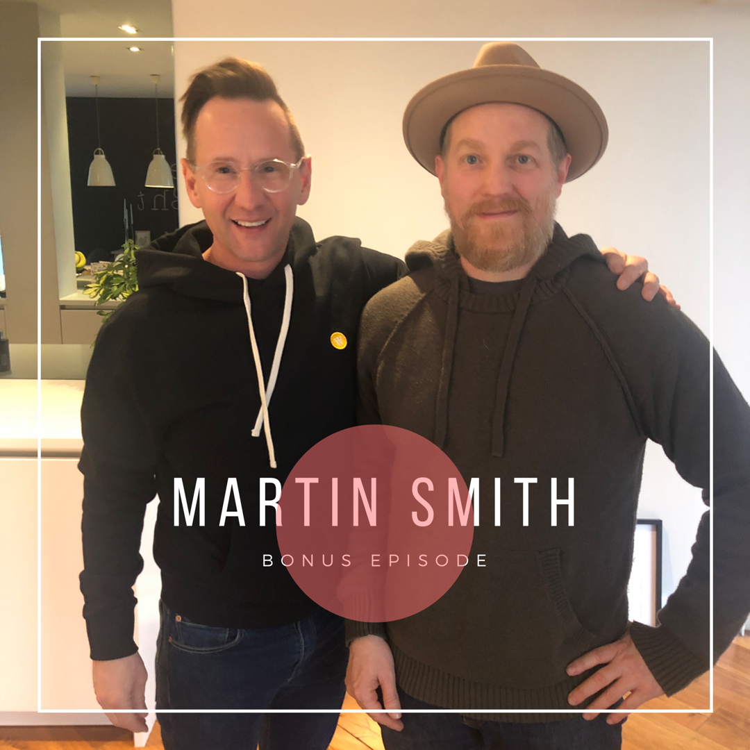 Bonus Episode: Martin Smith