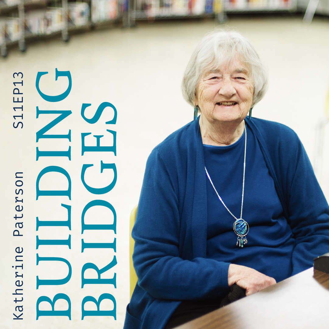 S11 E13: Building Bridges with Katherine Paterson