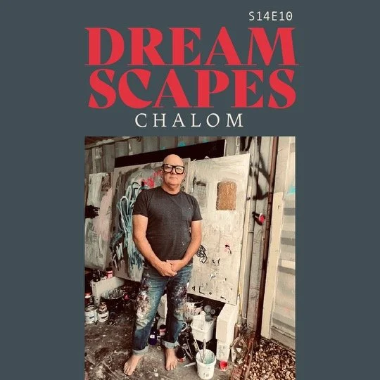 S14 E10: Dreamscapes with visual artist Chalom