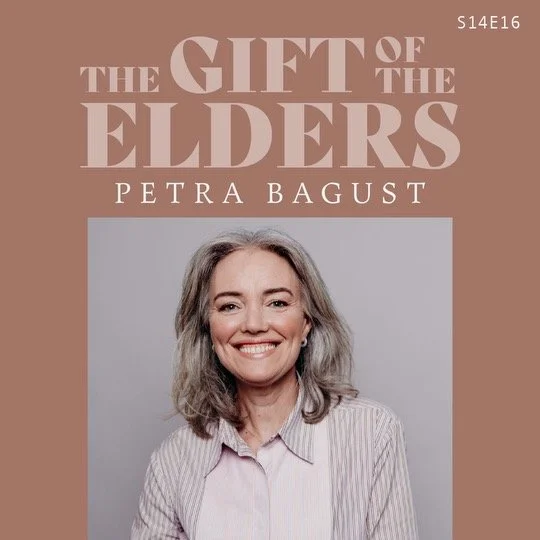 S14 E16: The Gift of The Elders with Petra Bagust