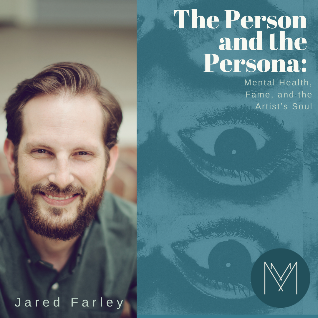 The Person and The Persona: Mental Health, Fame, and the Artist’s Soul