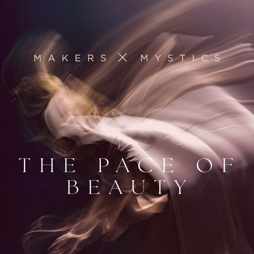The Pace of Beauty (New Podcast Series) 