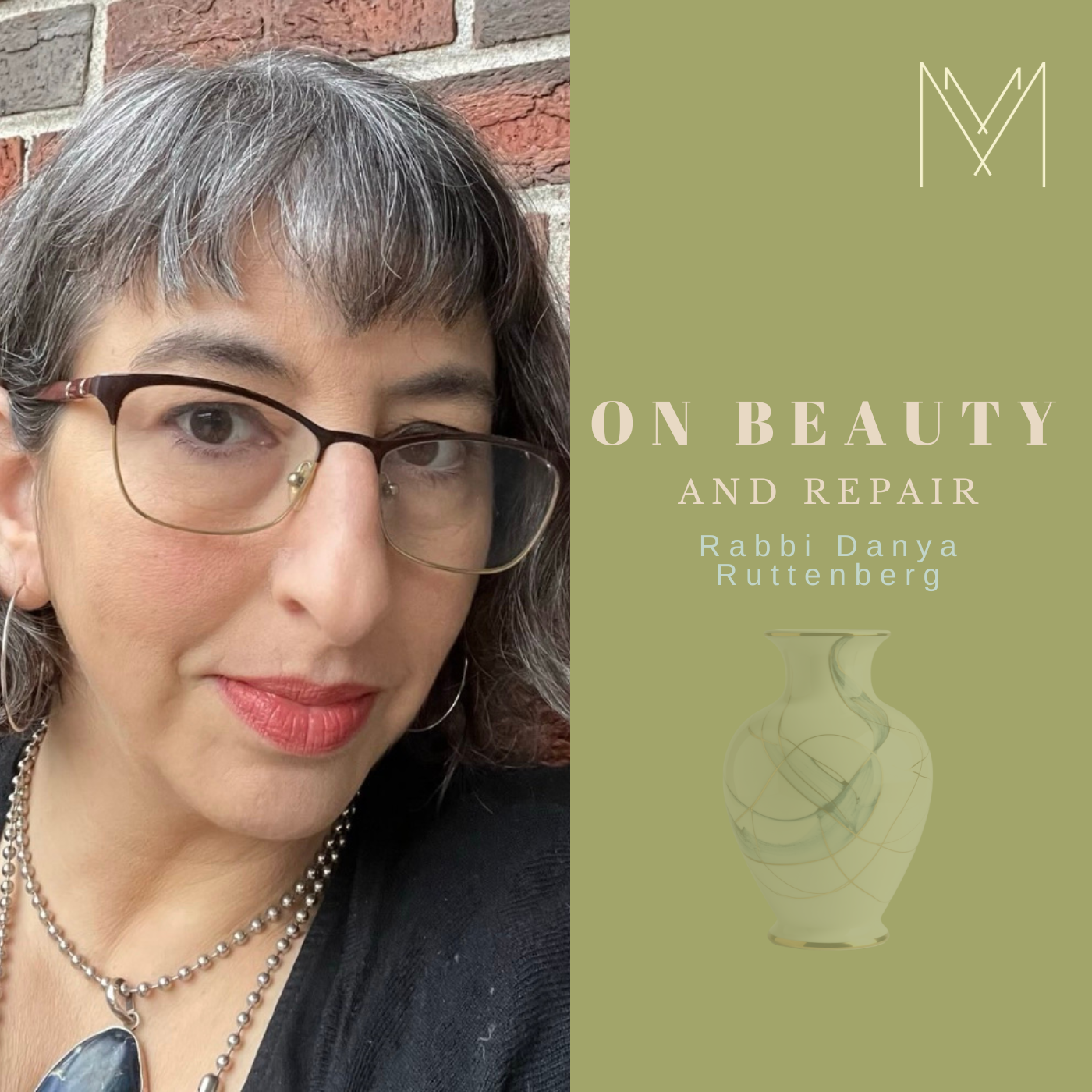 On Beauty And Repair with Rabbi Danya Ruttenberg 