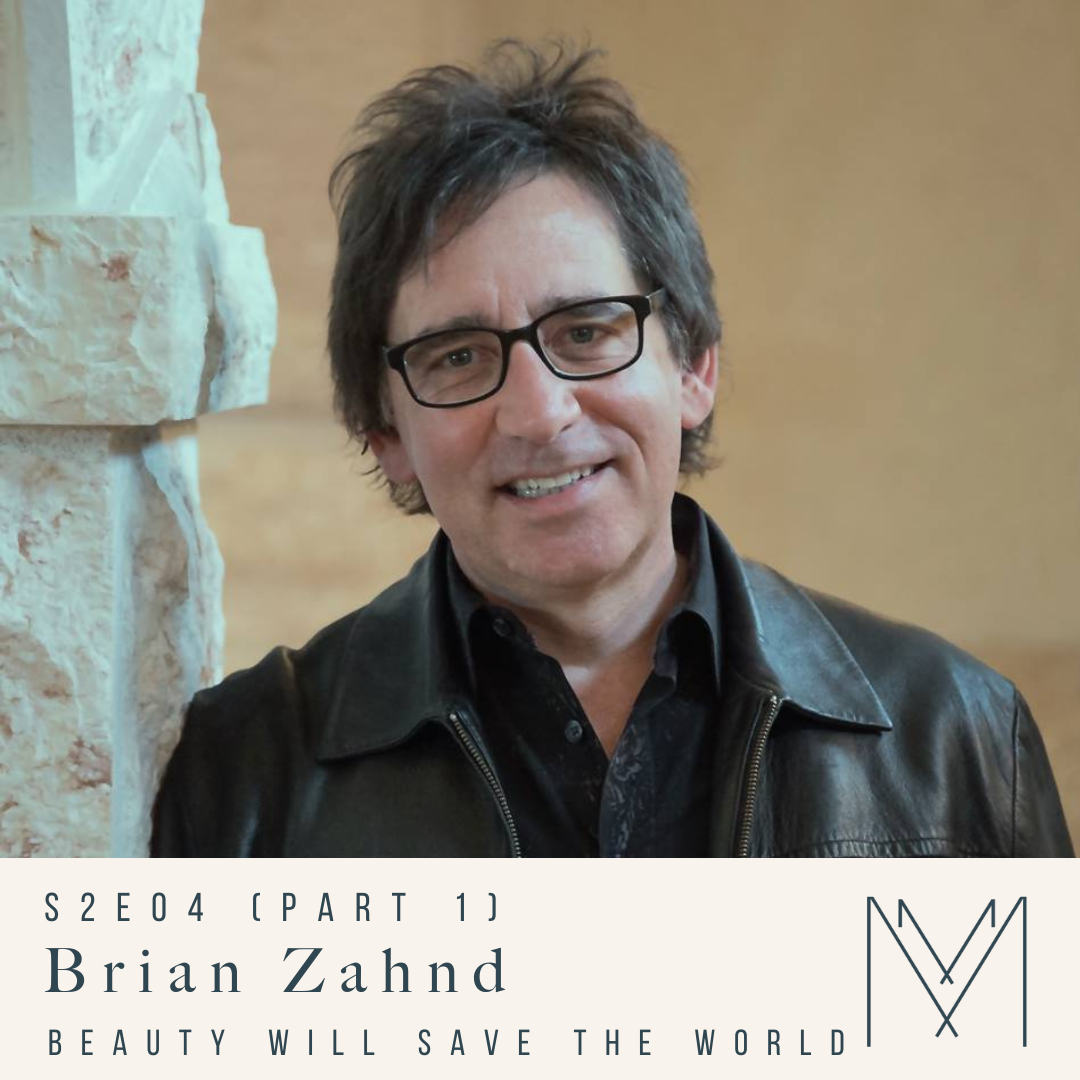 S2 E4: Beauty Will Save The World Part 1 - An Interview with Brian Zahnd