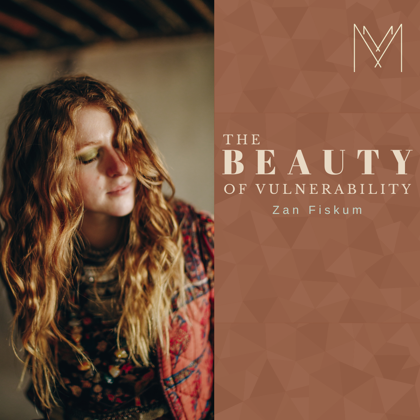 The Beauty of Vulnerability with songwriter Zan Fiskum 