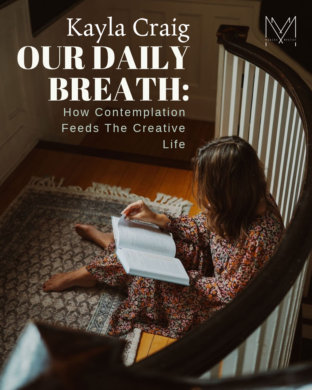 Our Daily Breath: How Contemplation Feeds The Creative Life | Kayla Craig