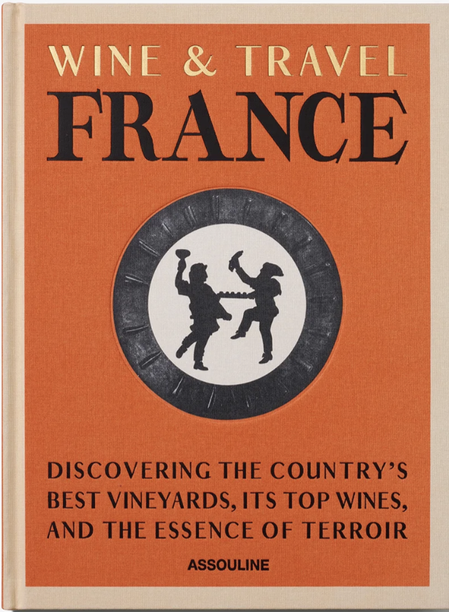 Assouline The Classics Collection   Wine & Travel France