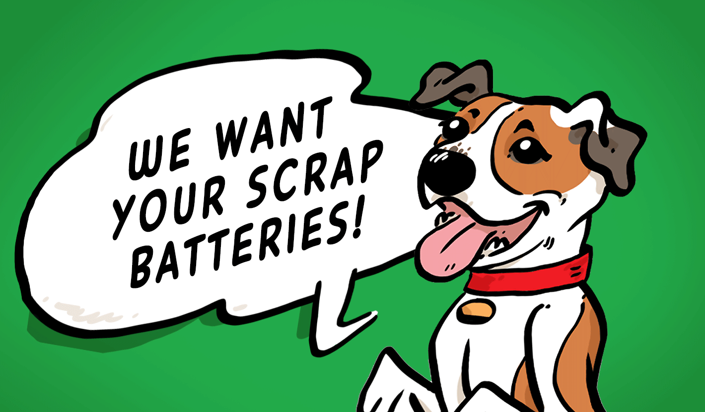 We want your scrap batteries!
