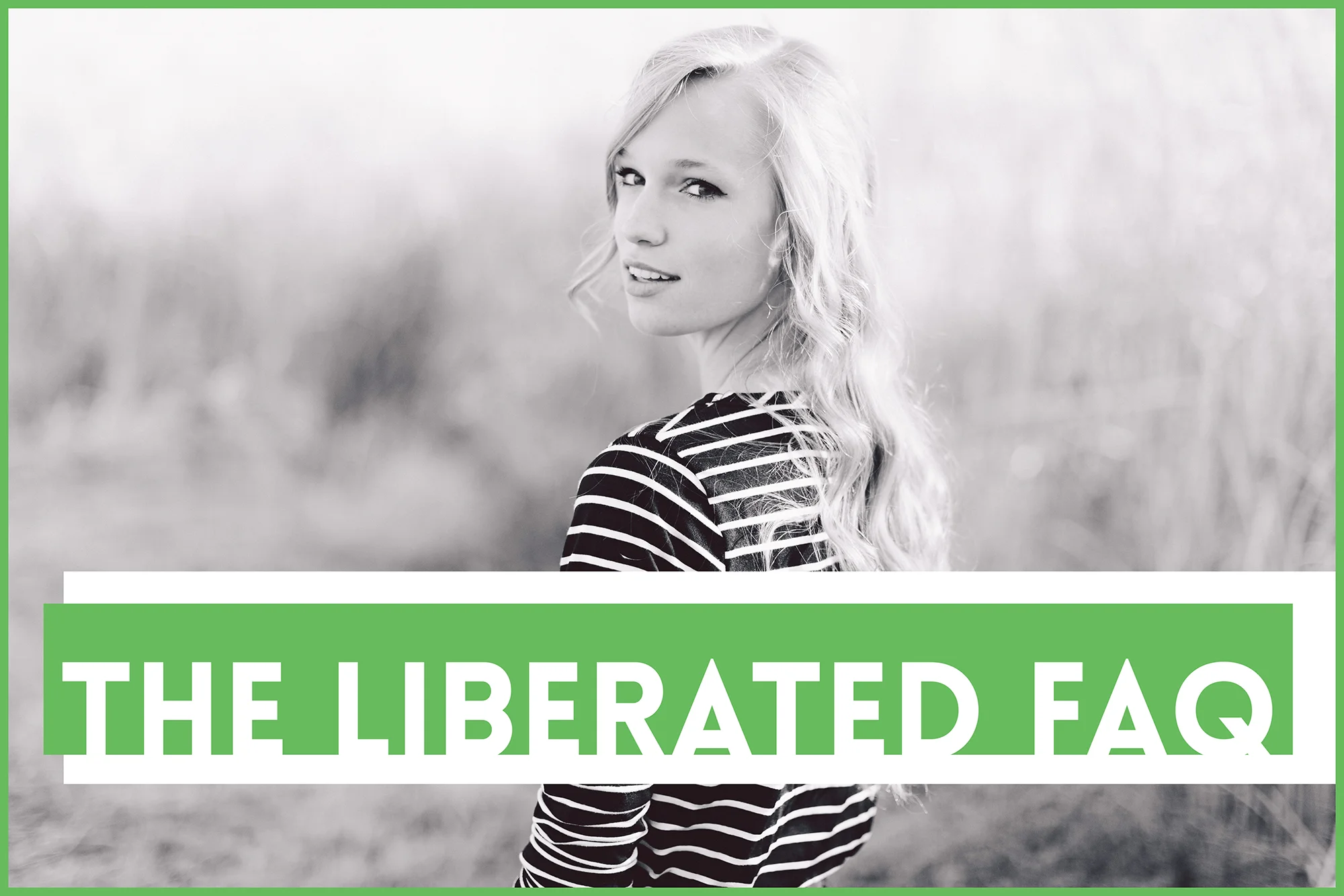 The Liberated FAQ | Frequently Asked Questions