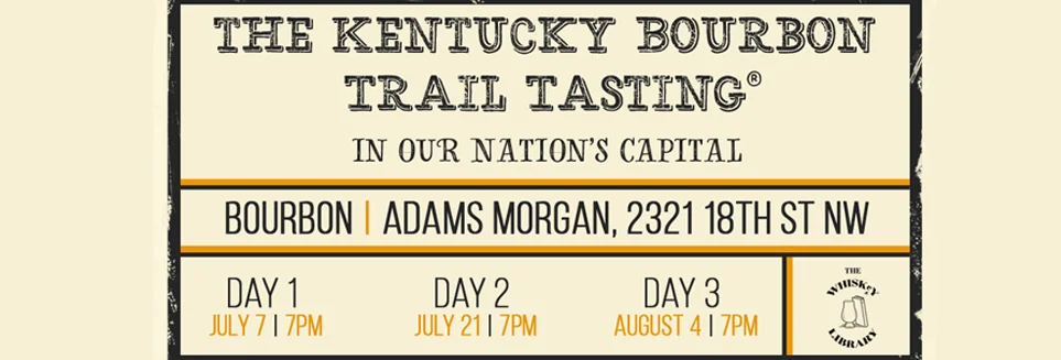 Kentucky Bourbon Trail® in our Nation's Capital: A Three Part Adventure