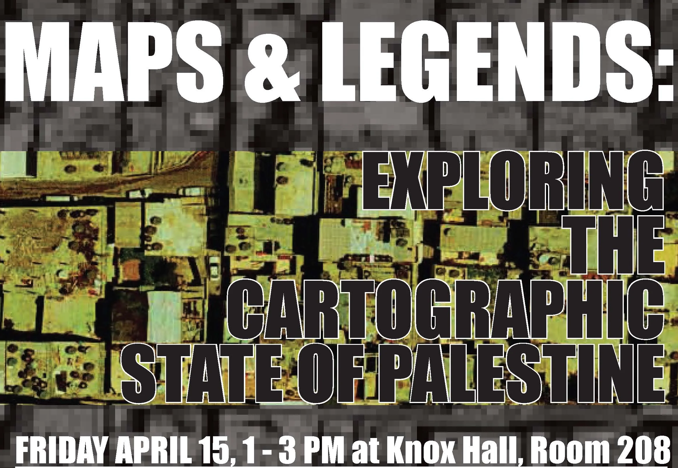 MAPS & LEGENDS: EXPLORING THE CARTOGRAPHIC STATE OF PALESTINE