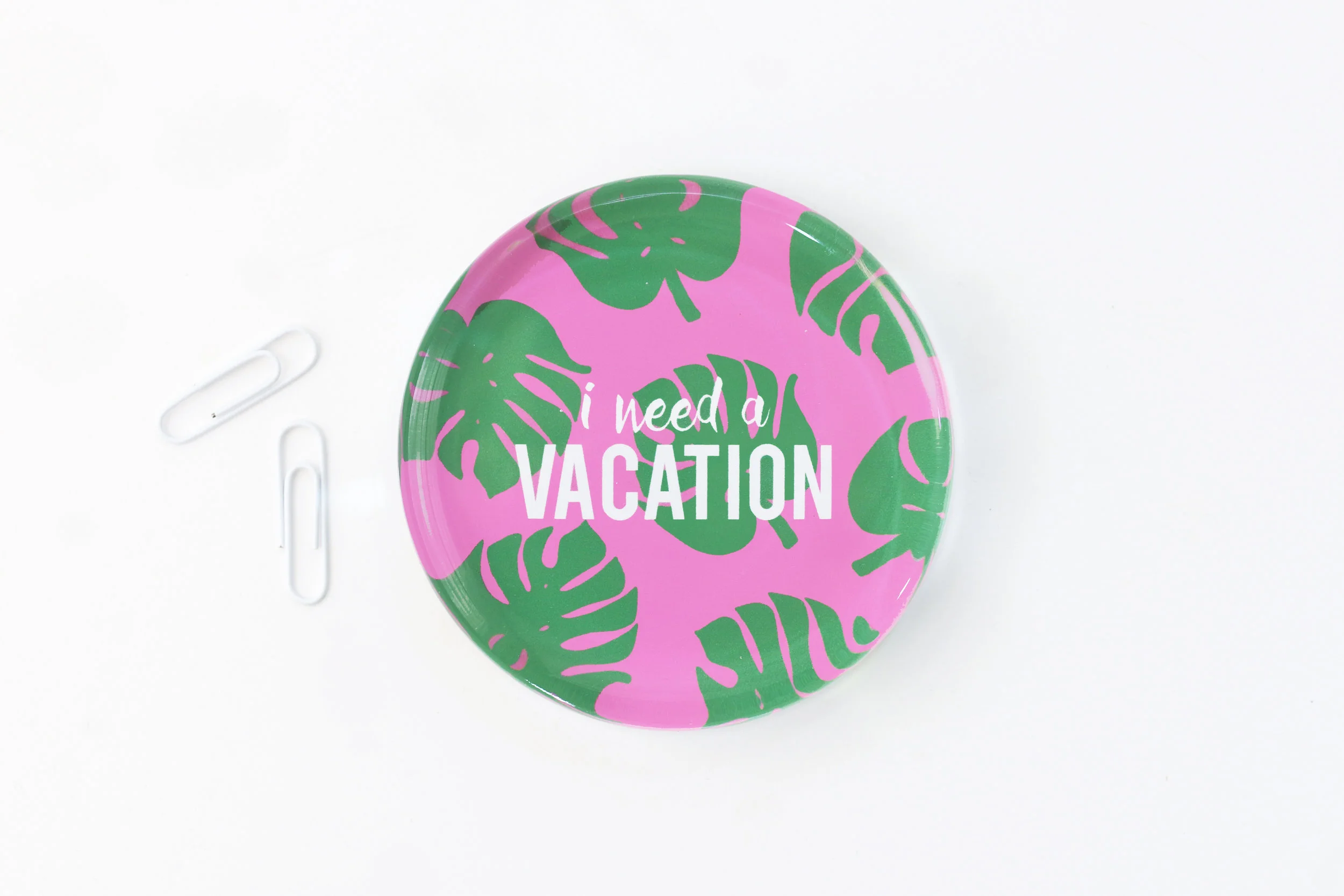 I Need A Vacation Paperweight