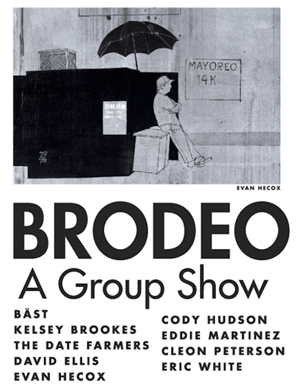 GROUP SHOW - BRODEO
