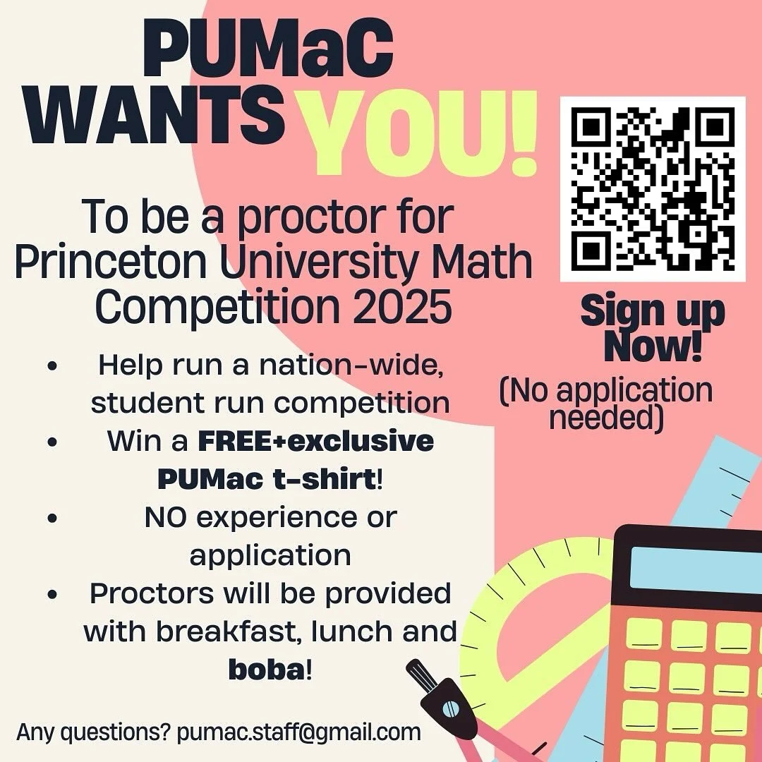 Happy fall break, Princeton! We&rsquo;re recruiting for proctors for the annual PUMaC competition!

You&rsquo;ll receive a free t-shirt, lunch, and boba for your time! No prior experience necessary!

The link to sign up is in our bio, DM us if you ha