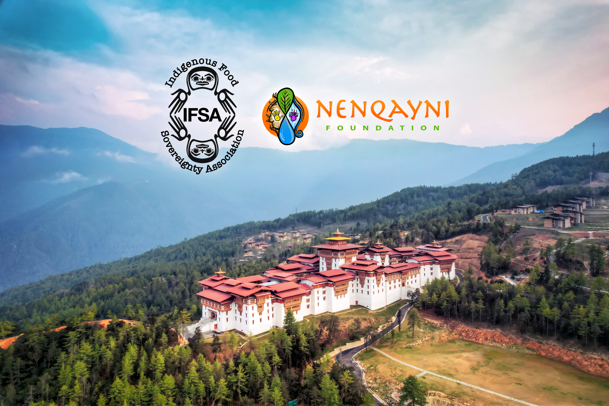 Indigenous Food Sovereignty Association &amp; NENQAYNI in Bhutan