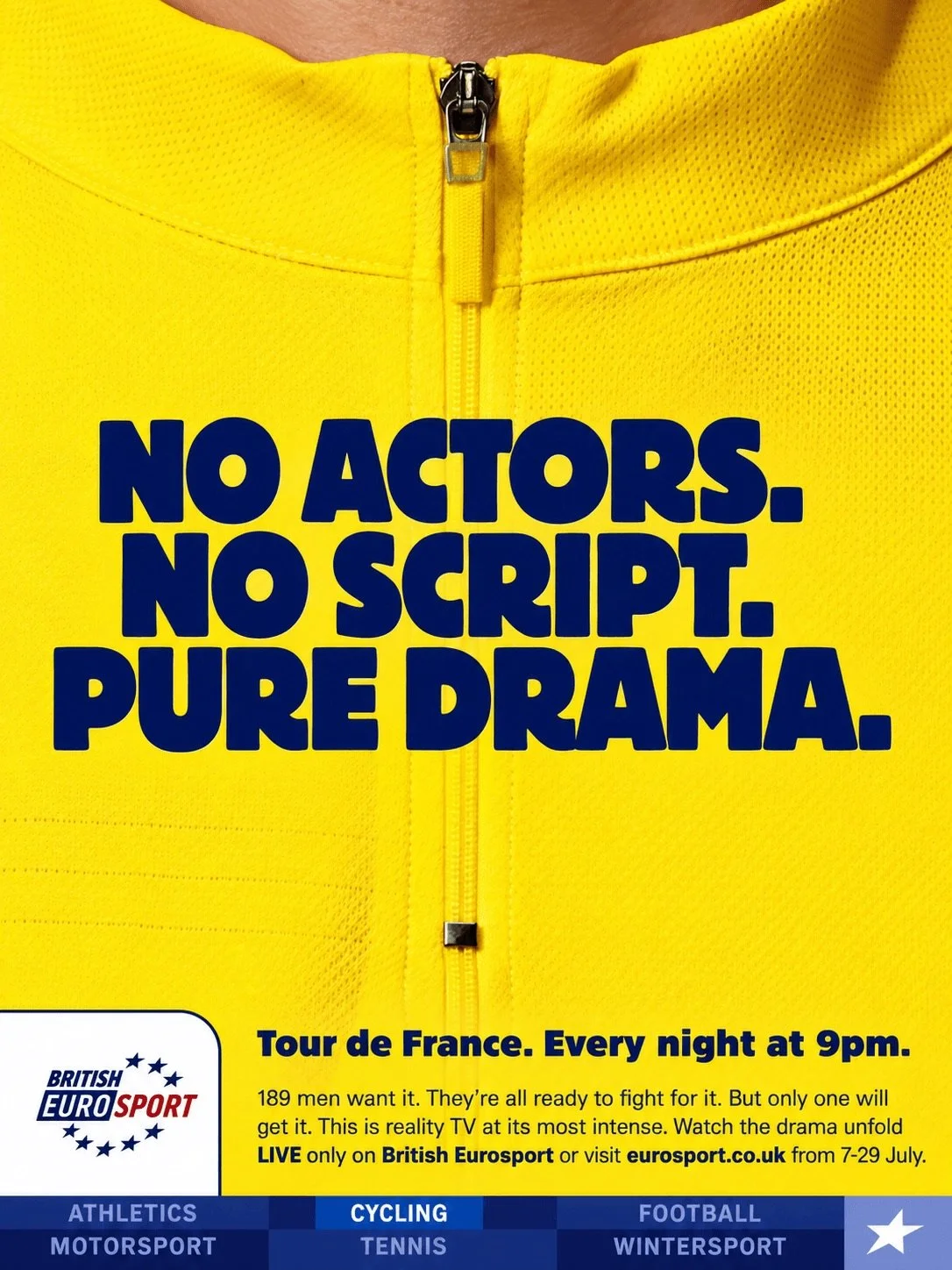 British Eurosport Tour de France press ad on a yellow cycling jersey reading “NO ACTORS. NO SCRIPT. PURE DRAMA.”