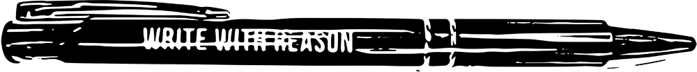 Black and white illustration of a pen that says 'write with reason'