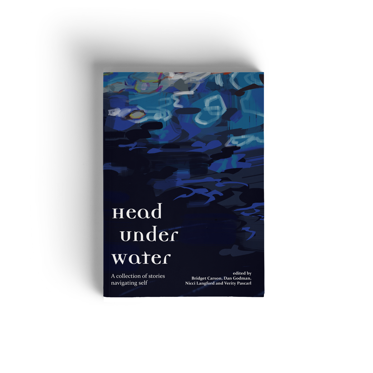 Head under water: A collection of stories navigating self