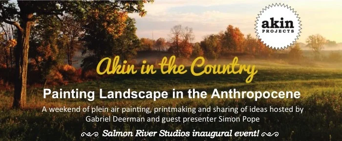 Akin in the Country: Painting Landscape in the Anthropocene Akin Projects is thrilled to announce our new partnership with Salmon River Studios. Join us for our first collaborative event! Details below. Click here to buy your ticket now. Plein Air Painting & Printmaking Weekend Workshop at Salmon River Studios in Tamworth, Ontario October 1 - 2, 2016 / $50 per person - some materials and meals provided / Participation is limited. To reserve your spot, please purchase a ticket here: www.universe.com/akininthecountry Plein air landscape painting is an enjoyable, relaxing and increasingly important way to create artworks in this time of widespread disconnect from the natural environment and climate change increasingly referred to as the Anthropocene. During this two day workshop you are invited to immerse yourself in the great outdoors and use your senses to become more attuned to and visually interpret the complex, interconnected and beautiful ecosystem of the Salmon River Watershed. Participants will be introduced to some basic painting as well as monotype printmaking techniques and then will explore the 52 acres of rolling hills, forest, 100 year old timber barn and river banks while creating studies from direct observation. In the evening we will share a meal and take time to discuss our works, experiences and how/why landscape painting is re-emerging as a critical methodology in contemporary practices. Participants are invited to camp out on the Salmon River Studios acreage for the night. The workshop will be hosted by Gabriel Deerman - a painter, printmaker, art educator and co-owner operator of Salmon River Studios and feature an introduction to the term Anthropocene by special guest Simon Pope. Printing plates and paper will be provided for printmaking. Participants are encouraged to bring water colour paints, paper, canvas, brushes, travel easel or drawing board or any other drawing and painting supplies they wish to use. This workshop is suitable for all skill levels. Salmon River Studios is located a few minutes walk from the town of Tamworth where an ATM, LCBO, grocery store and restaurants are located. For those not wishing to camp, there is a hotel and airbnb options a short distance from the farm. Participants will have access to the barn which has electricity and lighting as well as an outhouse. While dinner is provided (vegetarian friendly/ pls inform us of any food allergies) plan on supplying your own lunches and snacks (no fridge or kitchen access) or walk to Tamworth http://tamworth.ca/ for local culinary delights! And don’t miss the amazing Tamworth Book Shop- full of excellent finds! About Gabriel Deerman: Gabriel Deerman is a visual artist and Ontario College of Teachers and International Baccalaureate certified educator with expertise in media including painting, printmaking, drawing, sculpture and mixed media. Gabriel holds a Bachelor of Visual Arts from Emily Carr University of Art and Design (Vancouver), a Masters of Fine Art from Transart Institute (Berlin/New York) and a Bachelors of Education from Queen's University in Kingston, Ontario. Gabriel has exhibited in Canada and internationally- have a look at his art work at www.gabrieldeerman.com About Simon Pope: Artist Simon Pope (b. 1966, England) is preoccupied with the social dimension of human relationships – to nature, technology, and to each other. Spanning some twenty-five years, this work has taken the form of software, walking, conversation and writing, and often involves participants from other disciplines and cultures. His latest projects grapple with how participatory art can engage with new materialist philosophy, and the concept of the ‘more-than-human’. – themes which inform his current solo-exhibition at Danielle Arnaud in London, England (Sept 16-Oct 23 2016). Formerly a member of the net.art group I/O/D, he represented Wales at their first exhibition at the Venice Biennale in 2003. Pope was a NESTA Fellowship awardee (2002-05), a Reader (Professor) in Fine Art (2005-10) and is currently an Artist Fellow at Queen Mary, University of London (2014-). He was awarded a doctorate in Fine Art from the Ruskin School of Art at the University of Oxford (2012-15) and supervises MFA and PhD students for Transart Institute in Berlin and New York. He currently lives in Toronto where he convenes a course on posthumanism and the arts for OCADU. More information at: www.tinyurl.com/simonpope Click here to read more about the Anthropocene