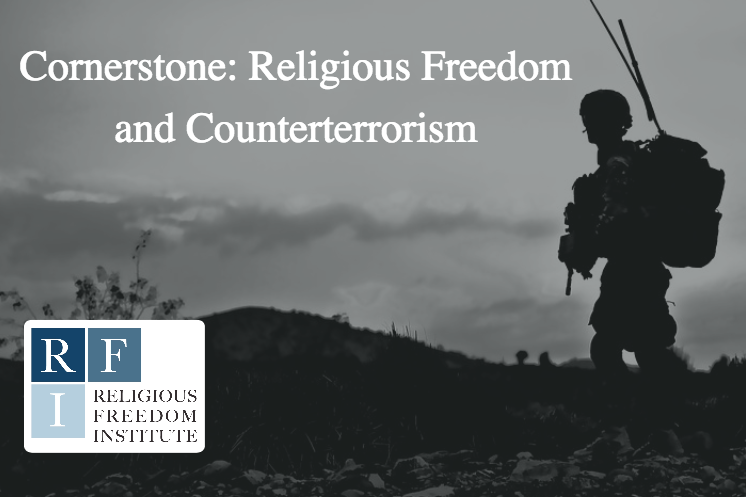 Cornerstone: Religious Freedom and Counterterrorism