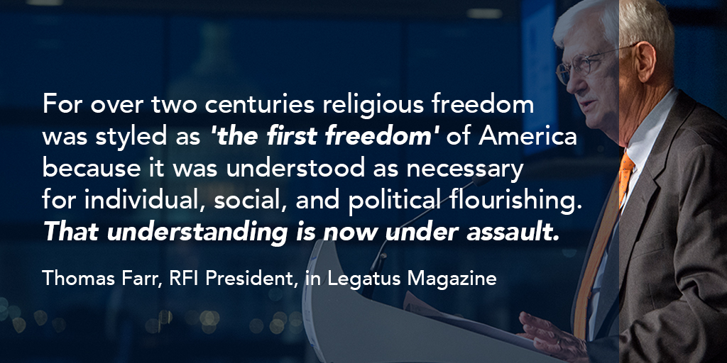 “Protect religious freedom by exercising it, defending for others” by Thomas Farr in Legatus Magazine