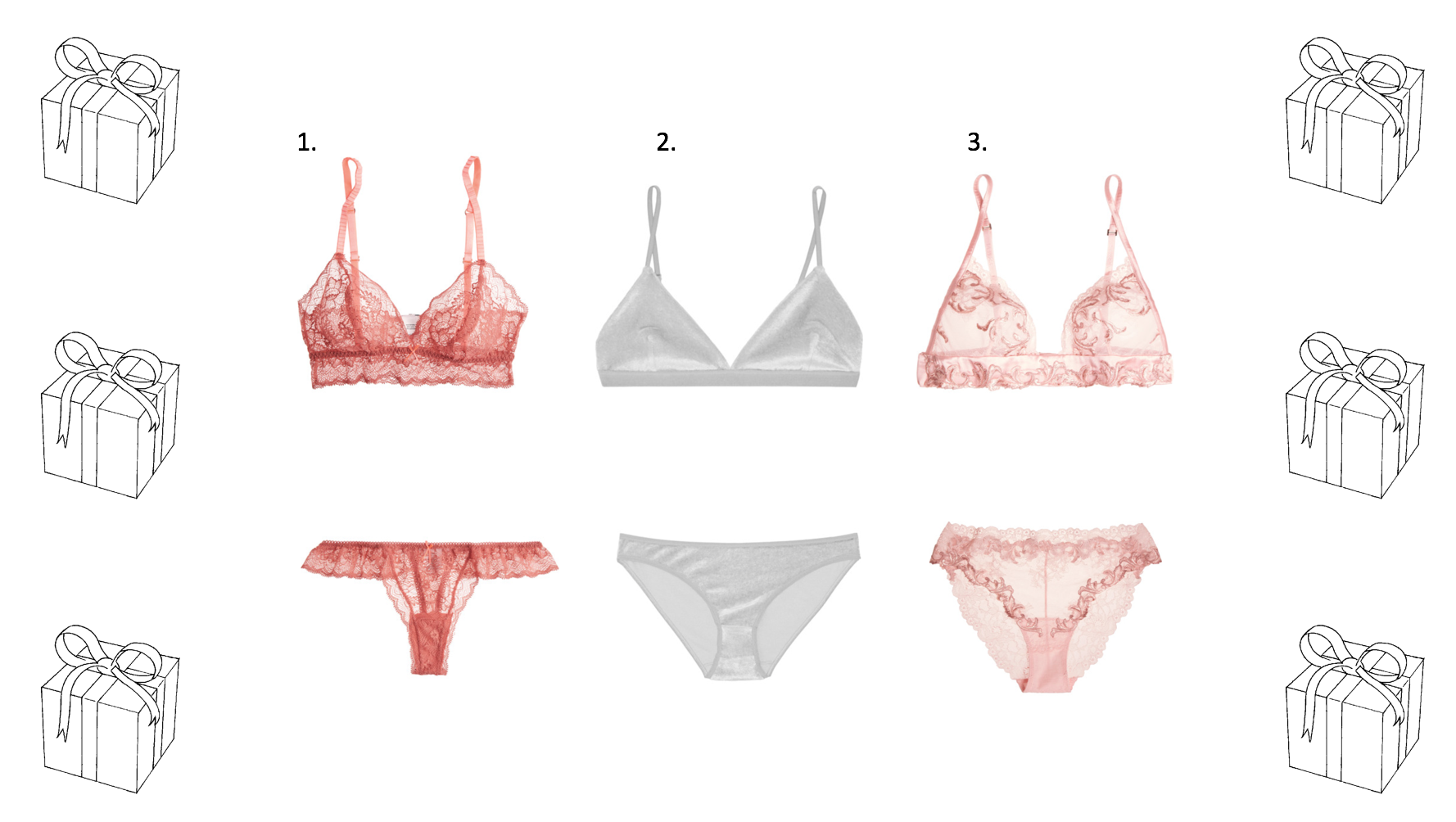  1. www.netaporter.comn 2. http://www.baserange.net/ 3. www.laperla.com 