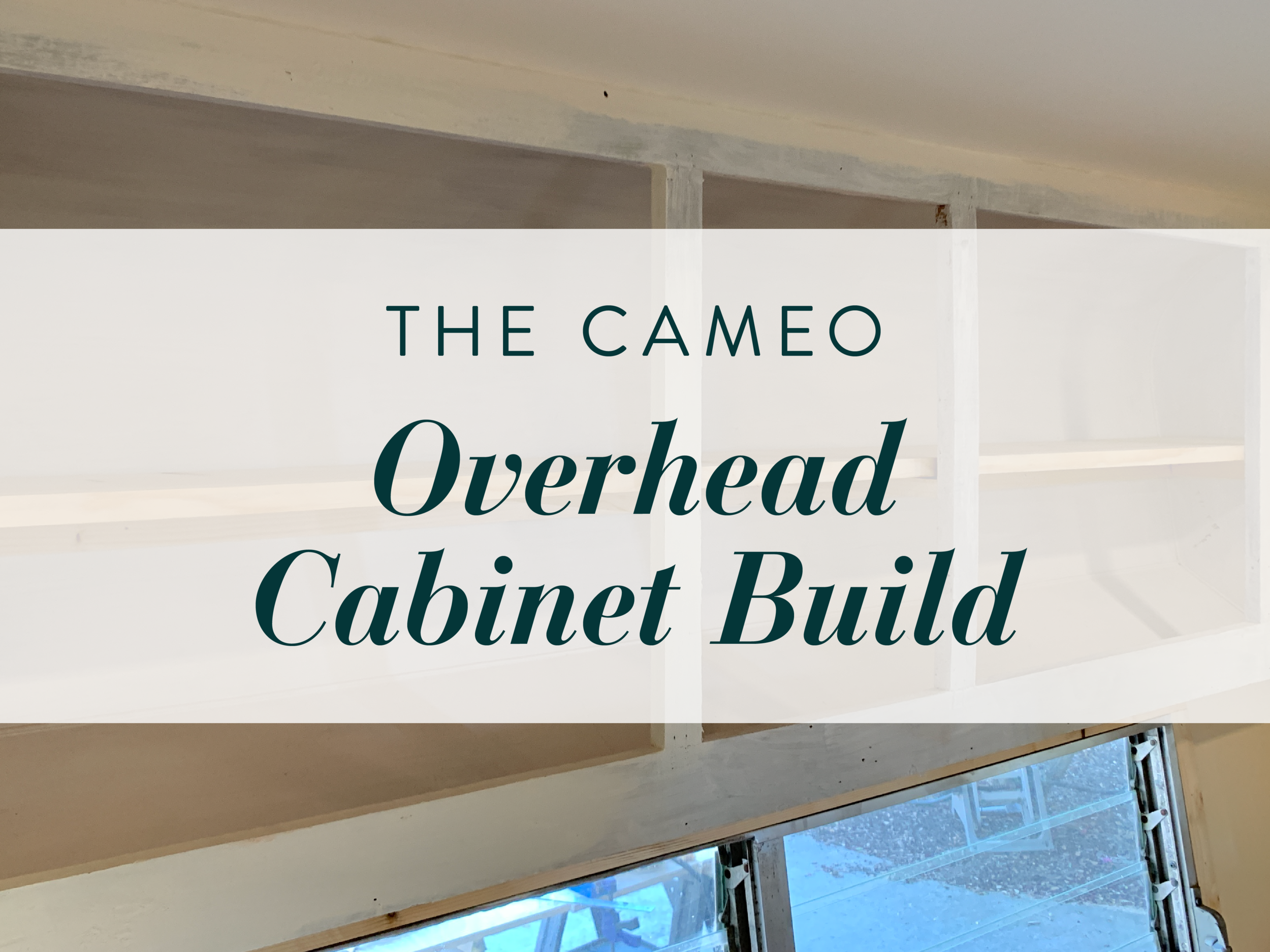 The Cameo Camper Renovation: Overhead Cabinet Build — Lone Oak Design Co.