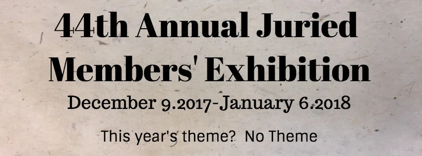 44th Annual Juried Members' Exhibition