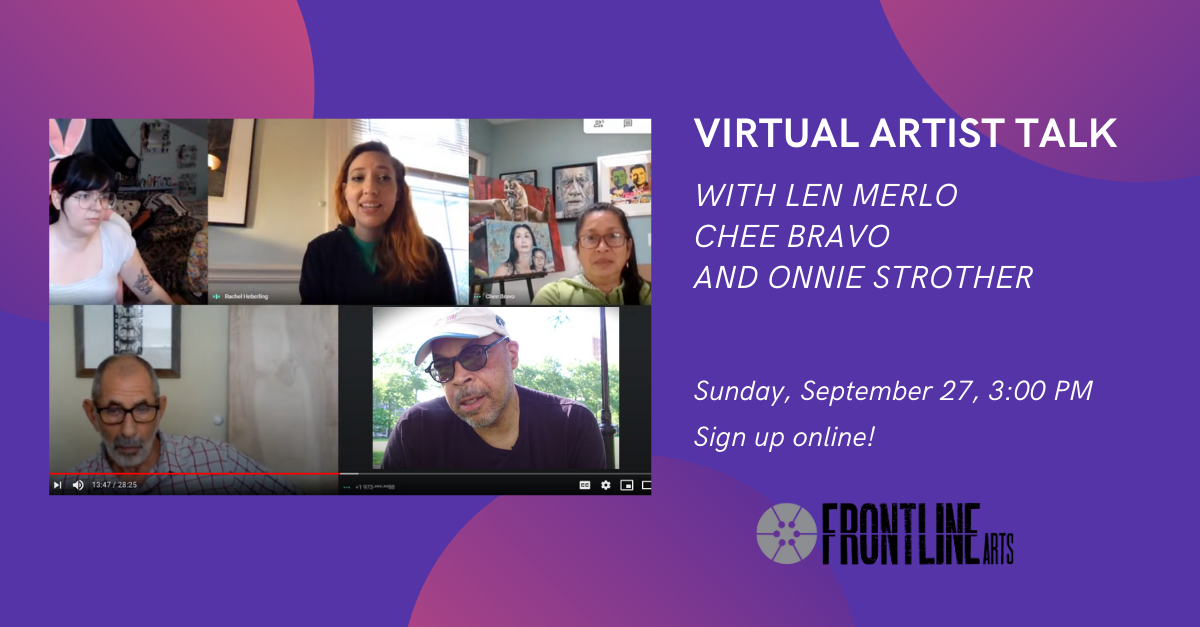 Virtual Artist talk with Len Merlo, Chee Bravo and Onnie Strother