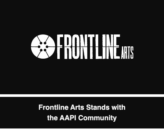 Frontline Arts Stands with the AAPI Community