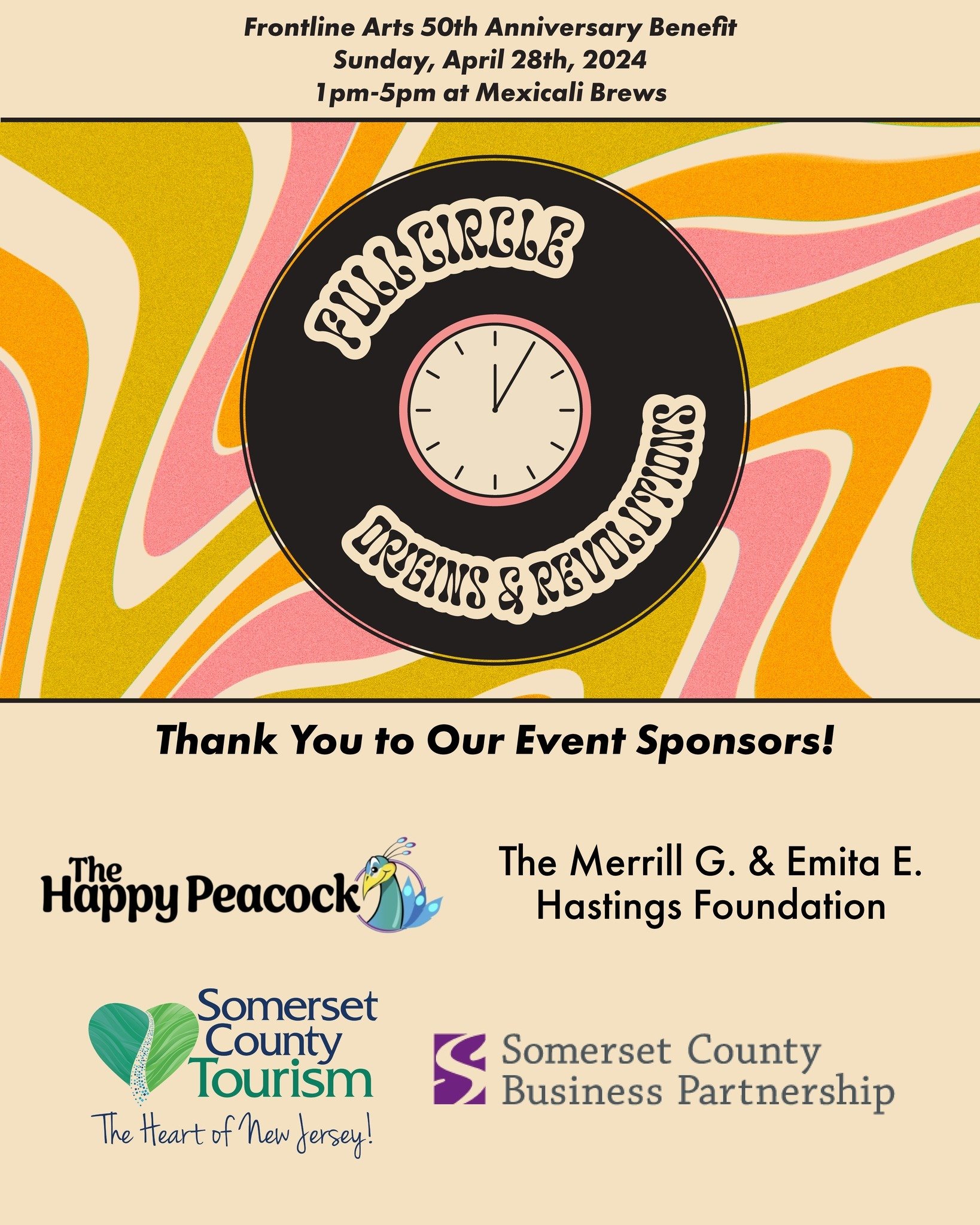 We&rsquo;d like to take a moment to thank the sponsors of our 50th Anniversary Benefit, Full Circle: Origins &amp; Revolutions!

Thank you to: 

The Happy Peacock @thehappypeacock23 
The Merrill G. &amp; Emita E. Hastings Foundation
The Somerset Coun