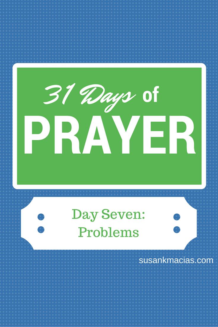 Pray in 2017: Day 7- Troubles