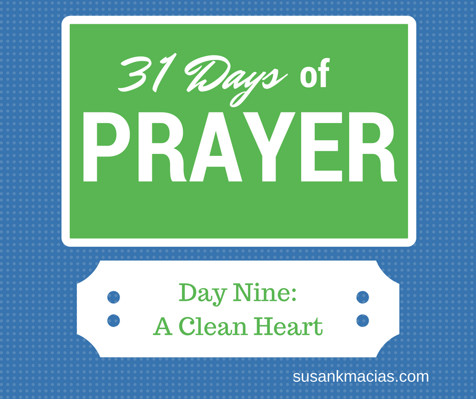 Pray in 2017- Day 9- A Clean Heart